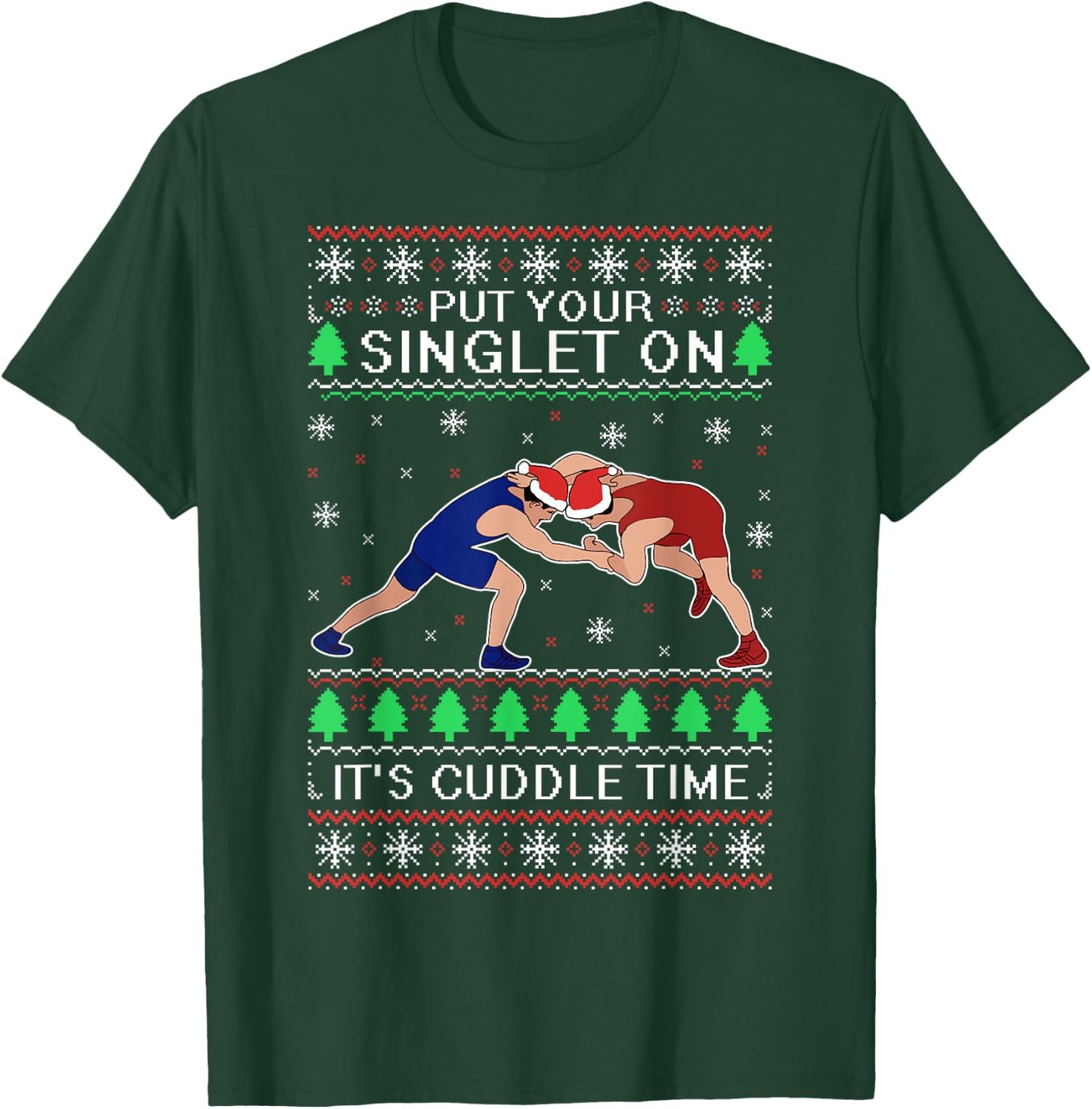 Wrestling Put Your Singlet On Christmas Gift Wrestler T-Shirt - T-Shirt | Forest