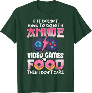 If It Doesn't Have To Do With Anime Video Games Or Food T-Shirt - T-Shirt | Forest