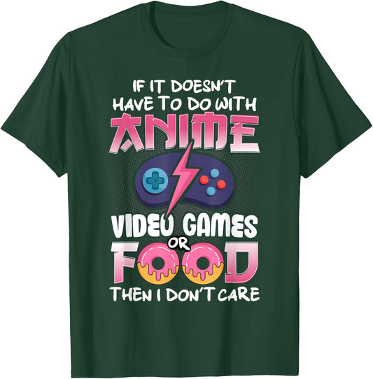 If It Doesn't Have To Do With Anime Video Games Or Food T-Shirt - T-Shirt | Forest