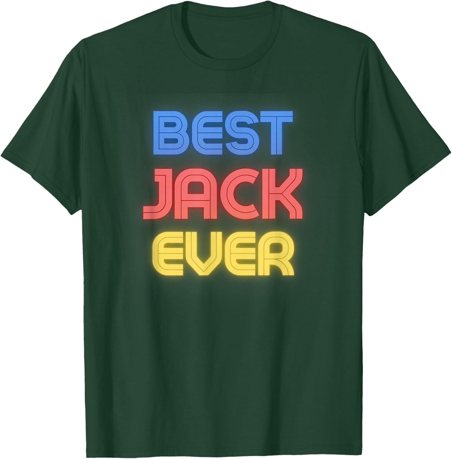 Best Jack Ever - Funny Jack Name Jack T-Shirt - T-Shirt | Forest