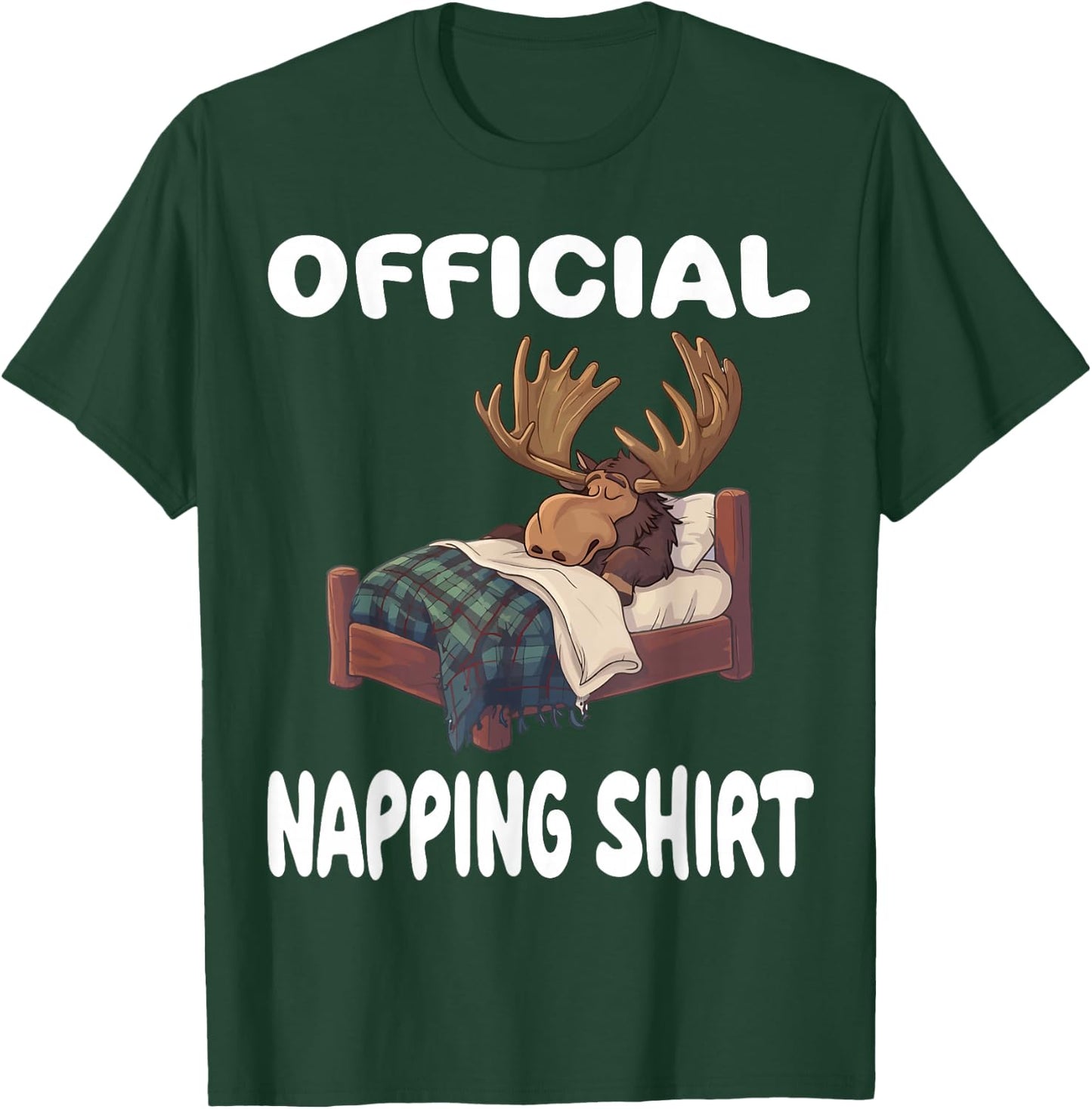 Moose Official Napping Shirt Pajamas Nightgown T-Shirt - T-Shirt | Forest