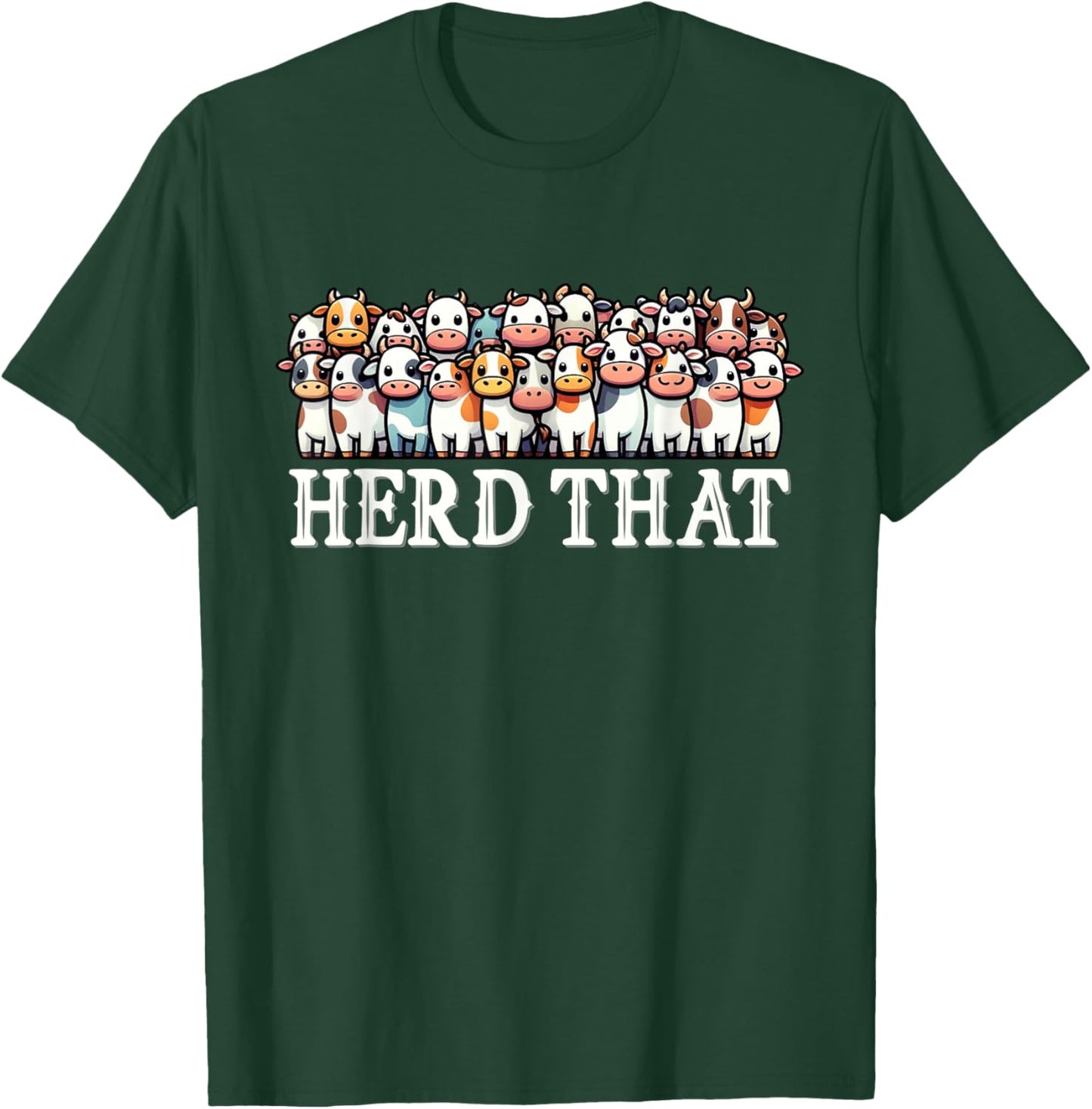 Funny Cow Farming Farm Herd That Farmer Ranch Cattle T-Shirt - T-Shirt | Forest