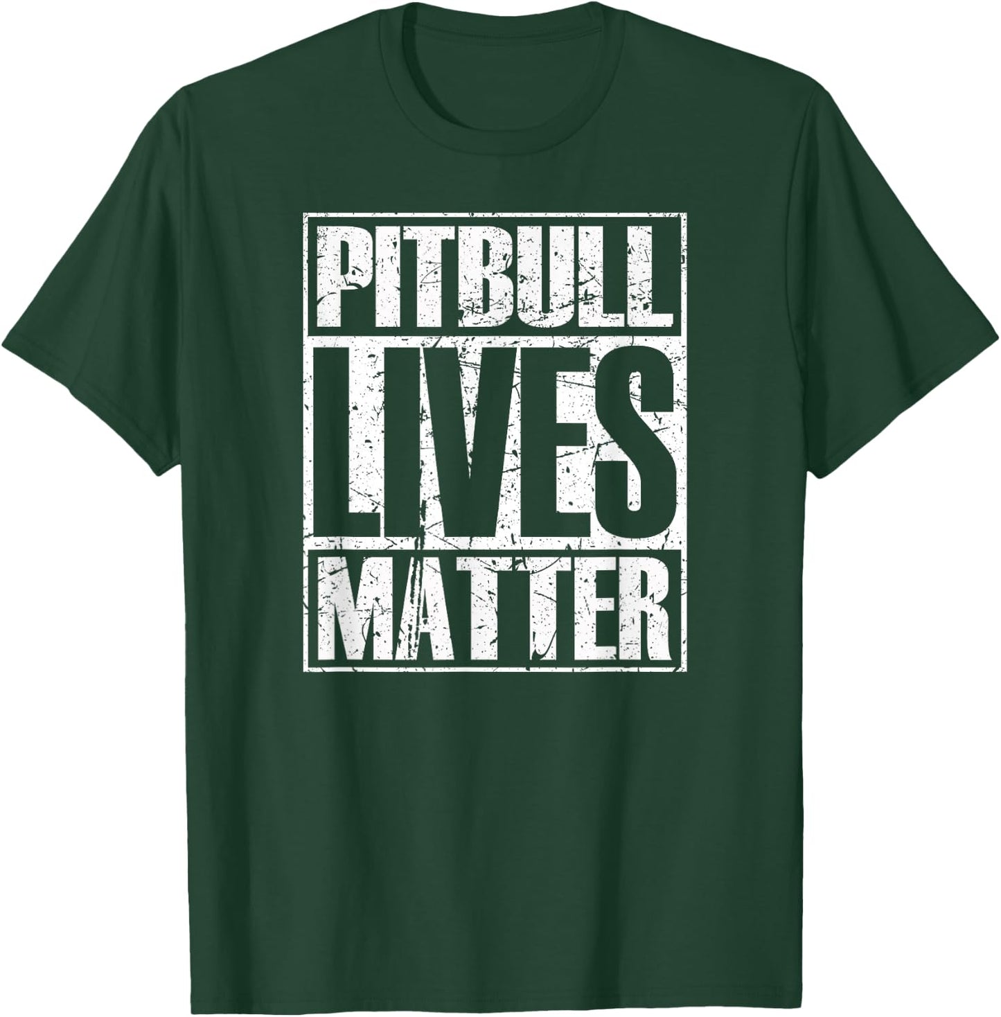 Pitbull Lives Matter Pittie Lover Dog Dad Puppy Mom Gift T-Shirt - T-Shirt | Forest