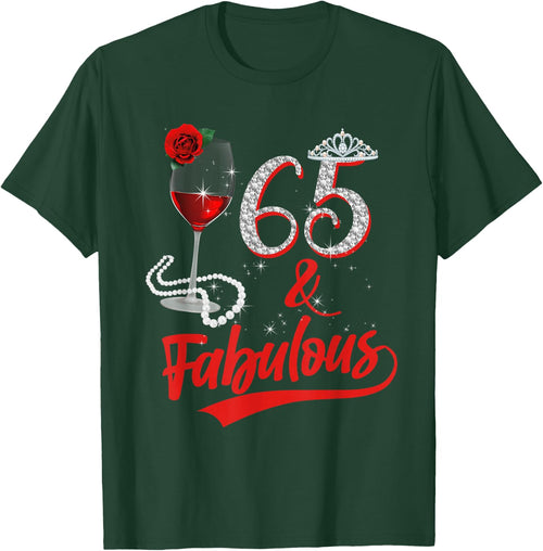 65 And Fabulous Queen Happy Birthday 65th Rose Red Wine