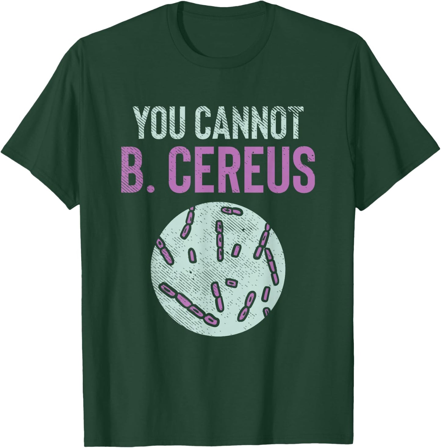 Microbiology, Microbiologist, Biology Teacher, LabTech T-Shirt - T-Shirt | Forest