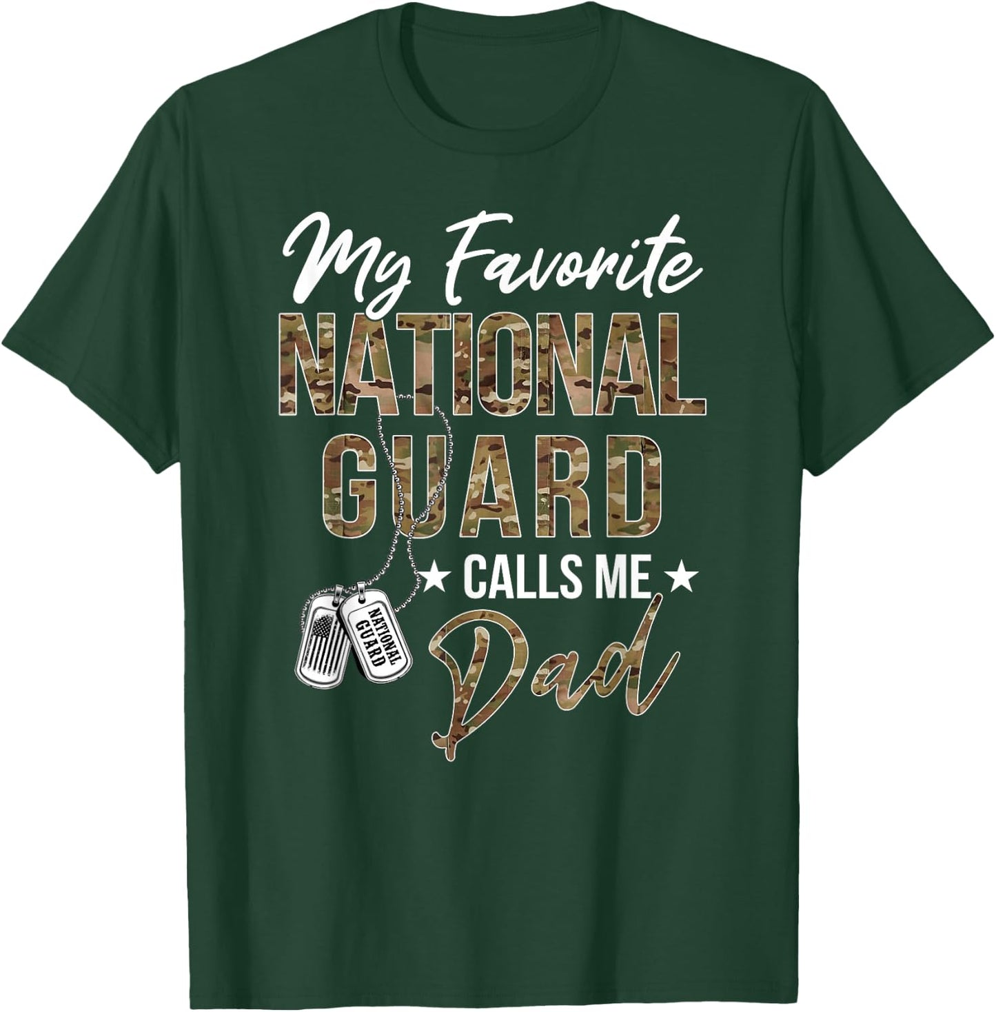 My Favorite National Guard Calls Me Dad Military Family T-Shirt - T-Shirt | Forest