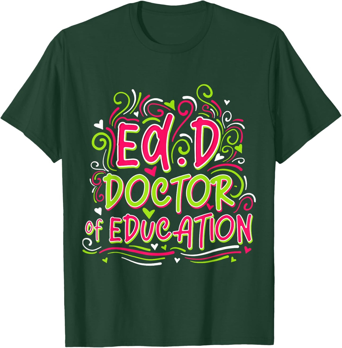 EdD Doctor of Education - for Doctor of Education Graduation T-Shirt - T-Shirt | Forest