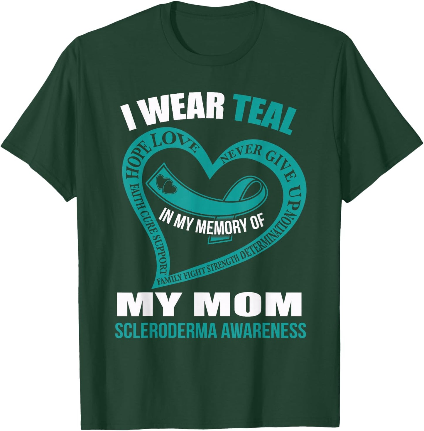 In my memory of my mom SCLERODERMA AWARENESS T-Shirt - T-Shirt | Forest