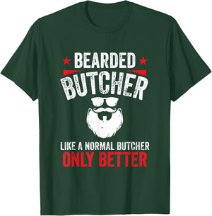 Beef Funny Cool Butchery Bearded Butcher Like Normal T-Shirt - T-Shirt | Forest