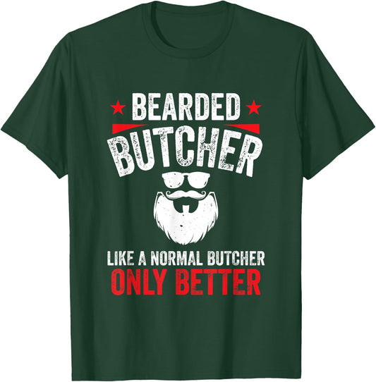 Beef Funny Cool Butchery Bearded Butcher Like Normal T-Shirt - T-Shirt | Forest