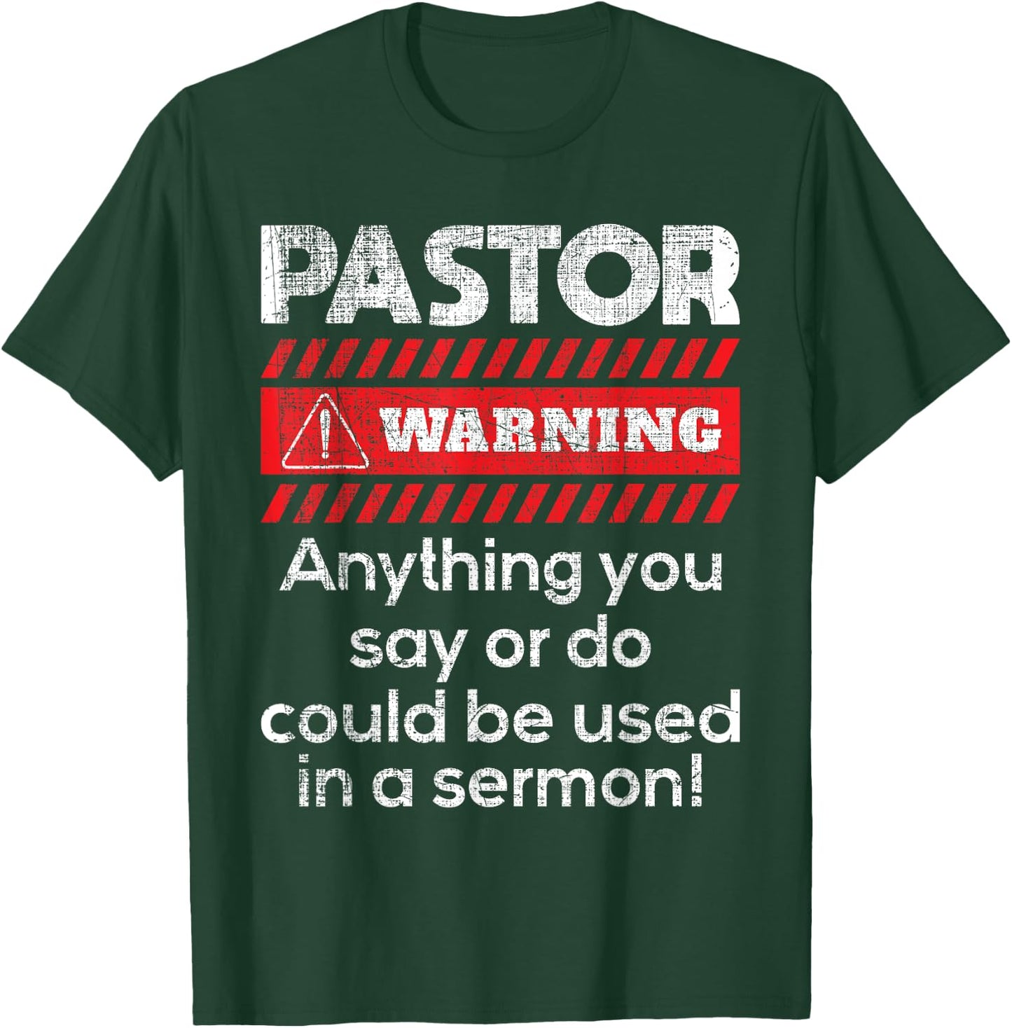 Anything Could Be Used In A Sermon Pastor Preacher Minister T-Shirt - T-Shirt | Forest