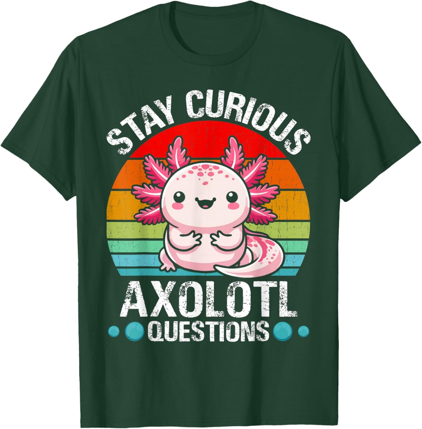 Stay Curious Axolotl Questions T-Shirt - T-Shirt | Forest
