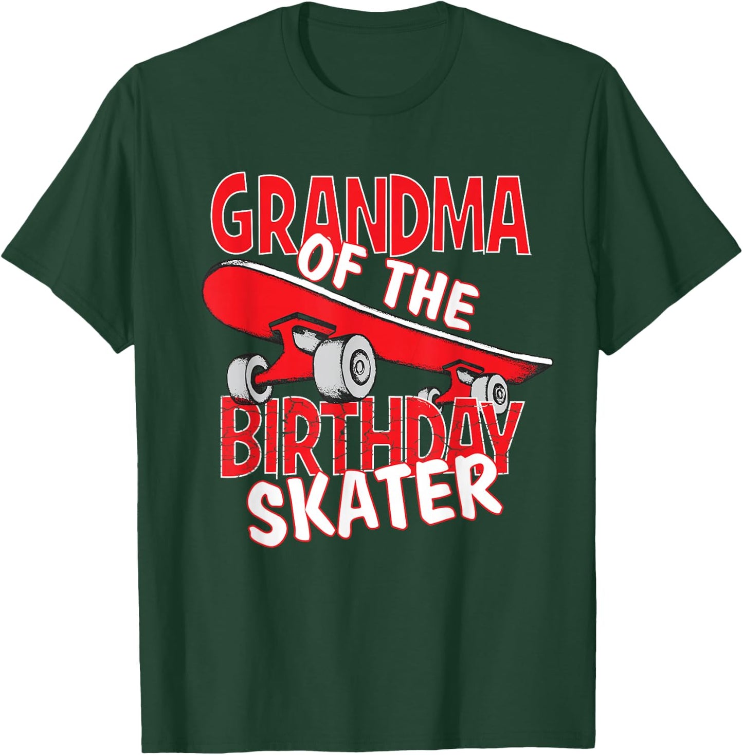 Grandma The Birthday Skater Boy And Girl B-day Party T-Shirt - T-Shirt | Forest