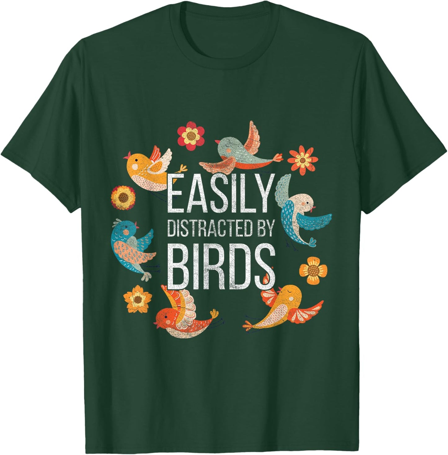 Easily Distracted By Bird T-Shirt - T-Shirt | Forest