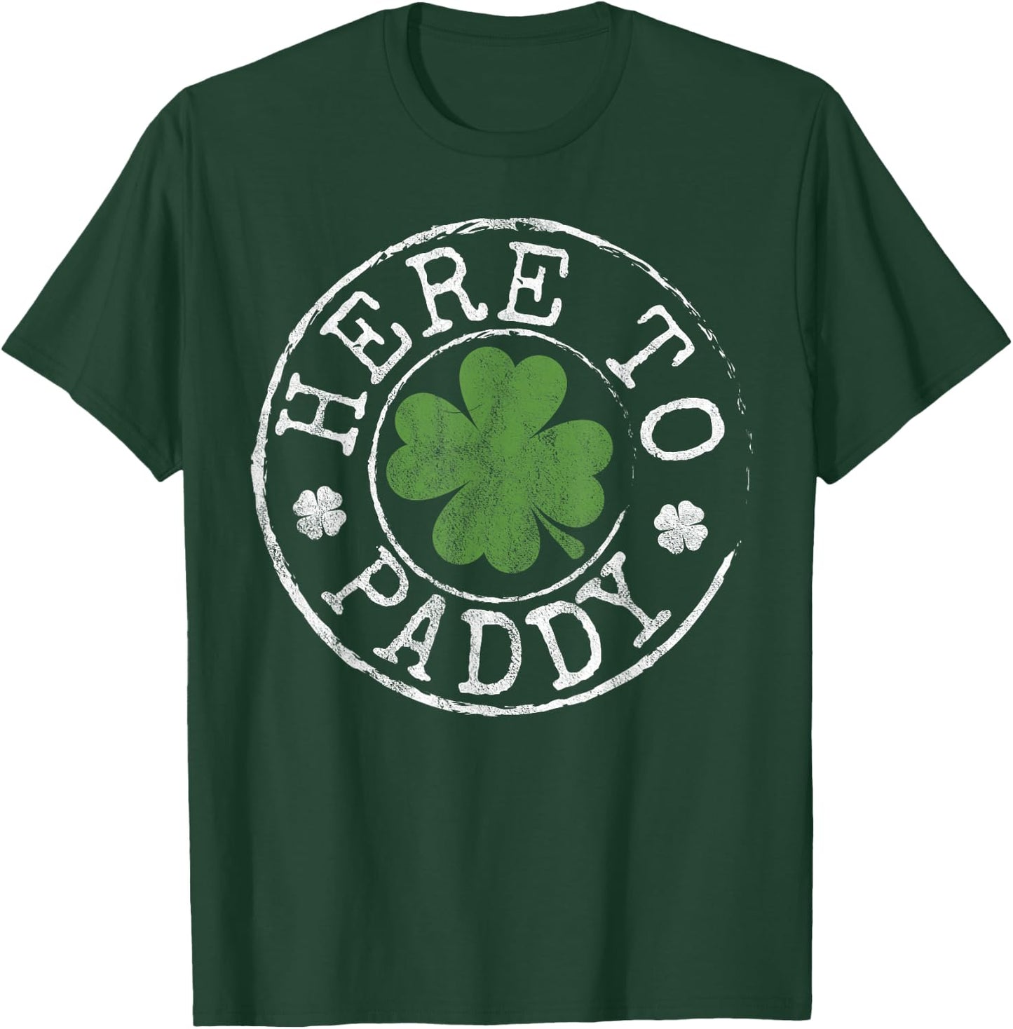 Here to Paddy Funny Clovers Stamp St Patrick's Day T-Shirt - T-Shirt | Forest