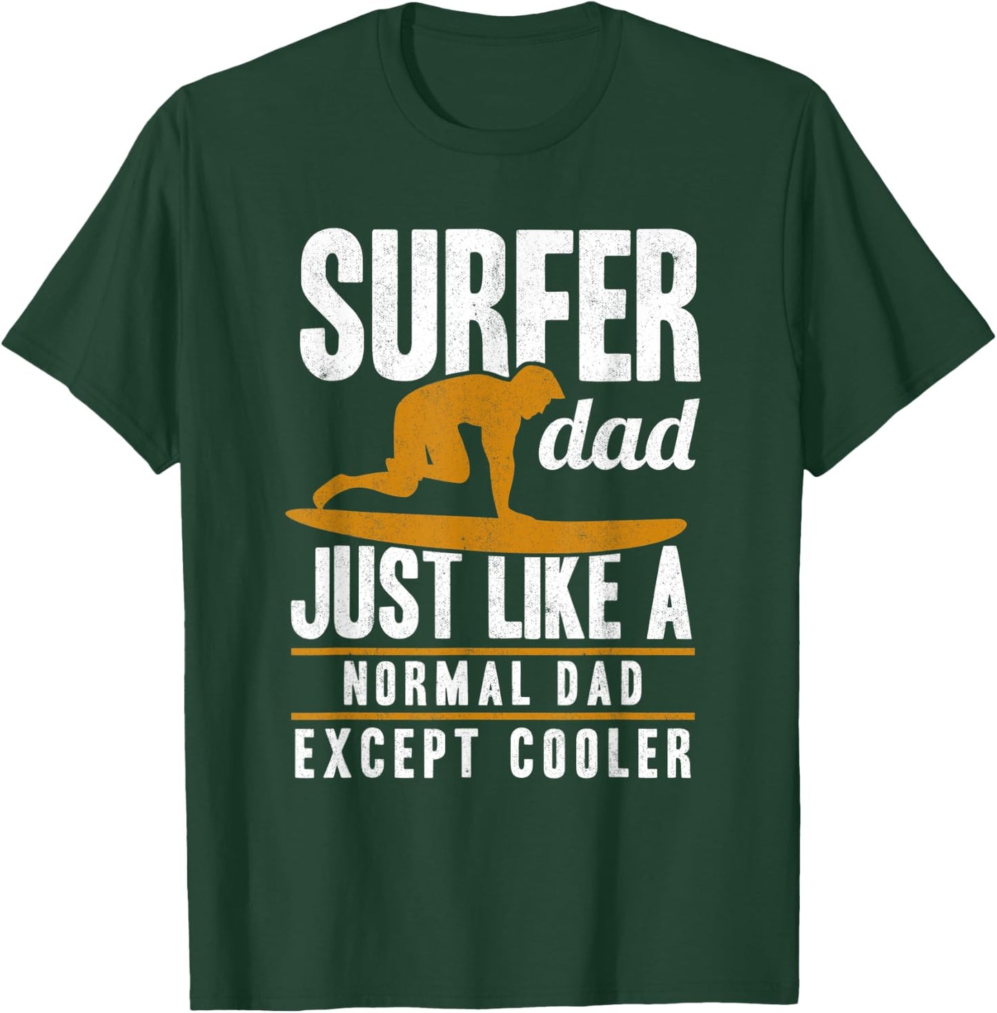 Surfer Dad Surfing Fathers Day Surf Daddy Surfers T-Shirt - T-Shirt | Forest