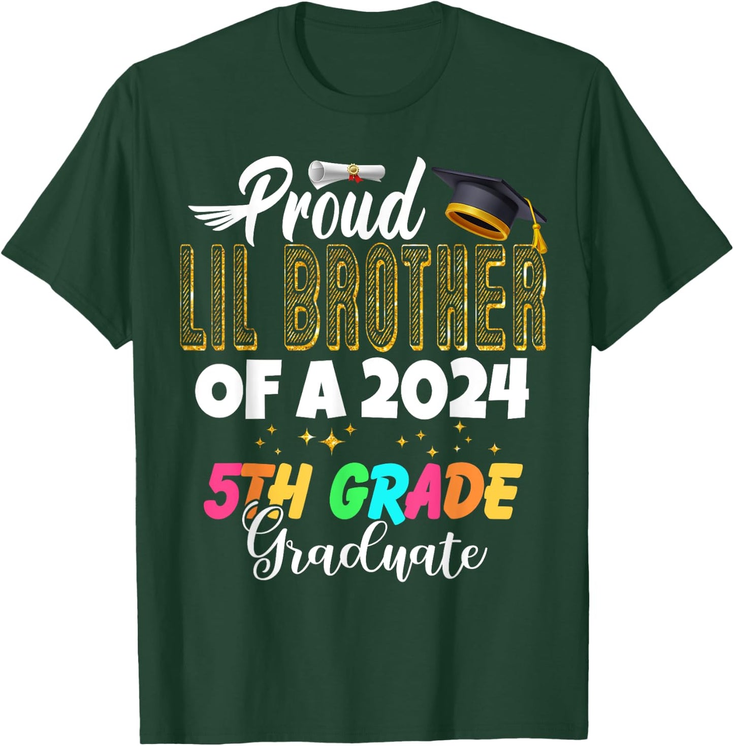 Proud Lil Brother of a Class of 2024 5th Grade Graduate T-Shirt - T-Shirt | Forest