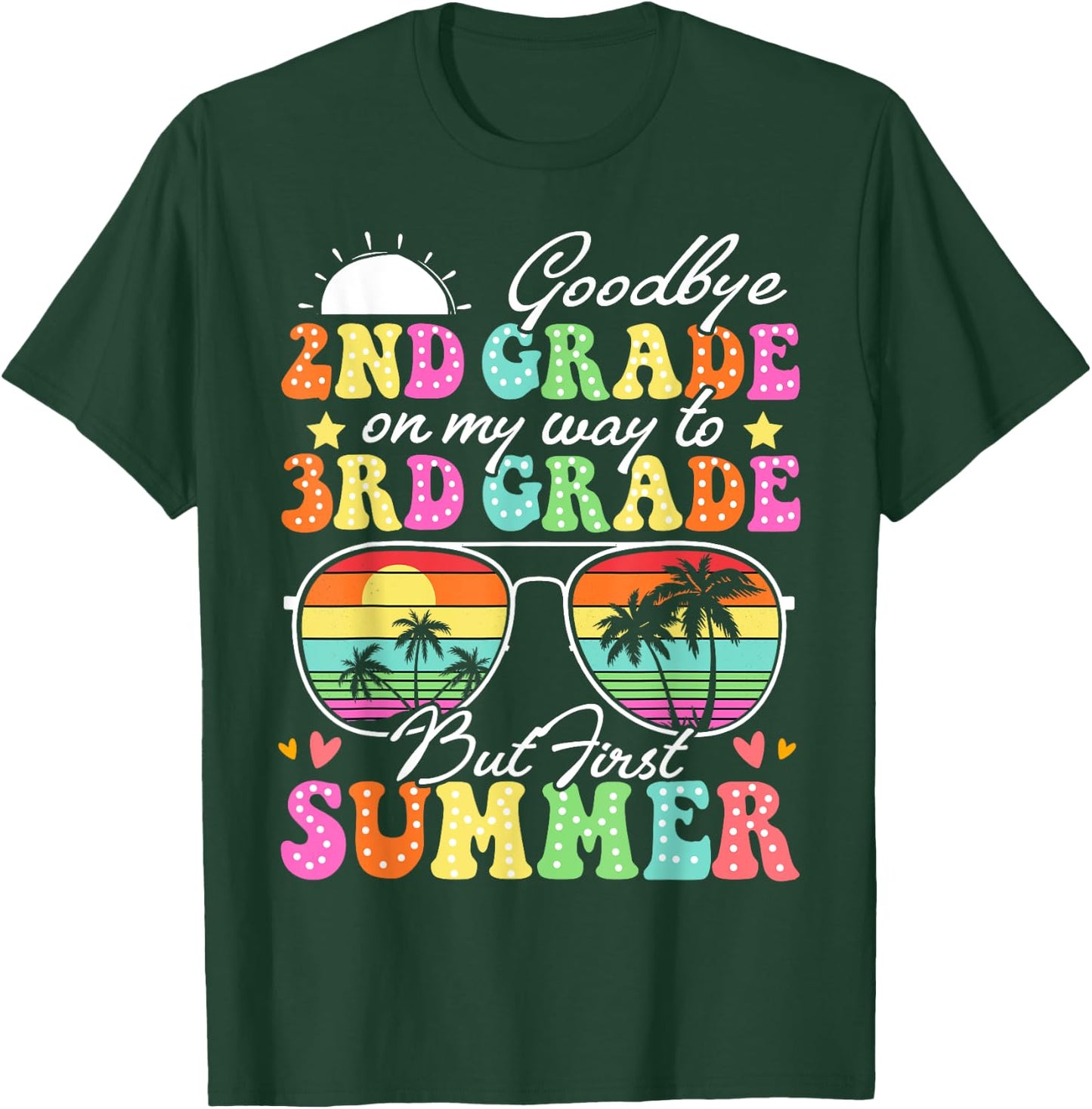 Goodbye 2nd Grade Graduation To 3rd Grade Hello Summer Funny T-Shirt - T-Shirt | Forest