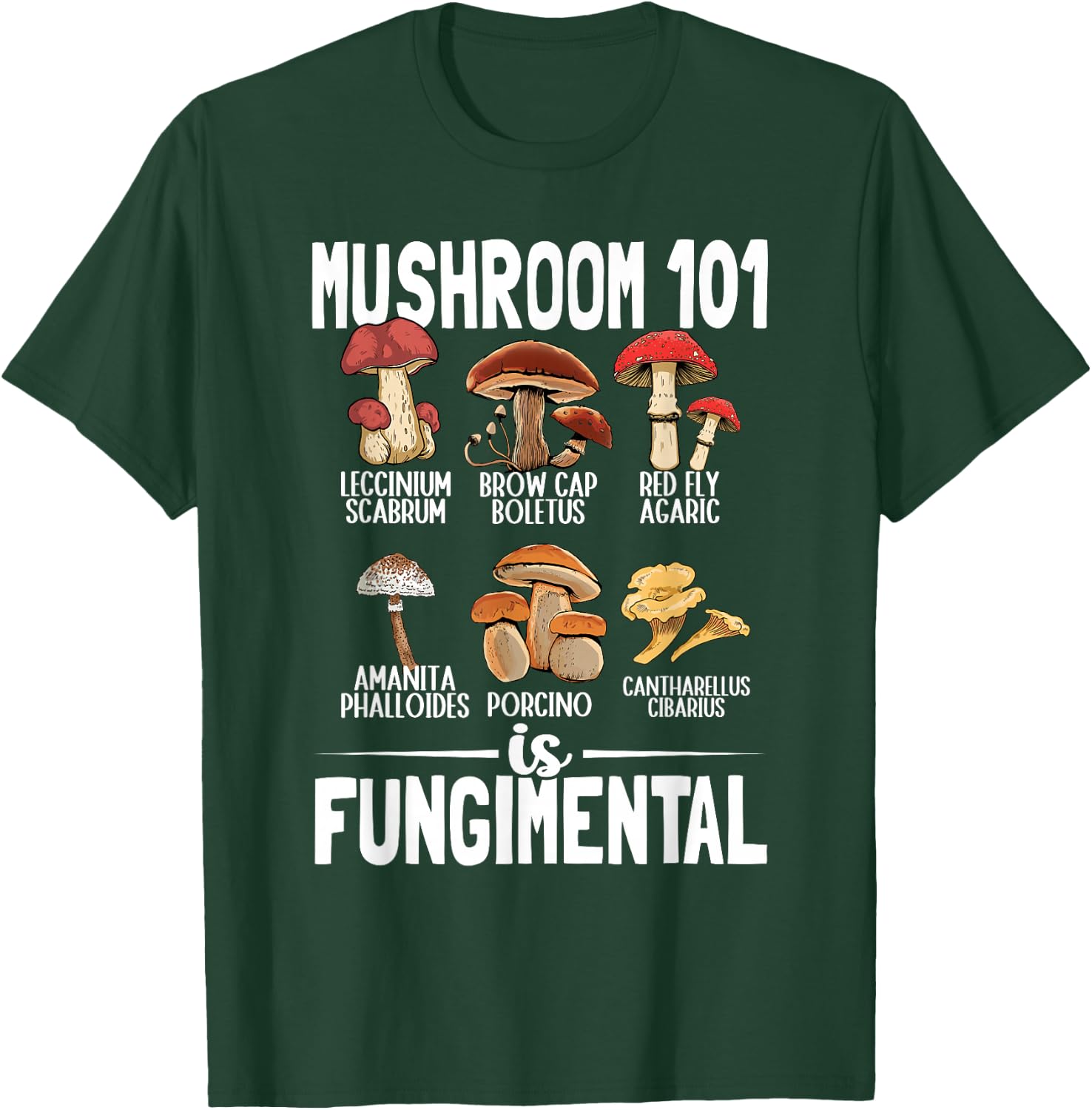Funny Mushroom 101 is Fungimental Mycologist Mushrooms T-Shirt - T-Shirt | Forest