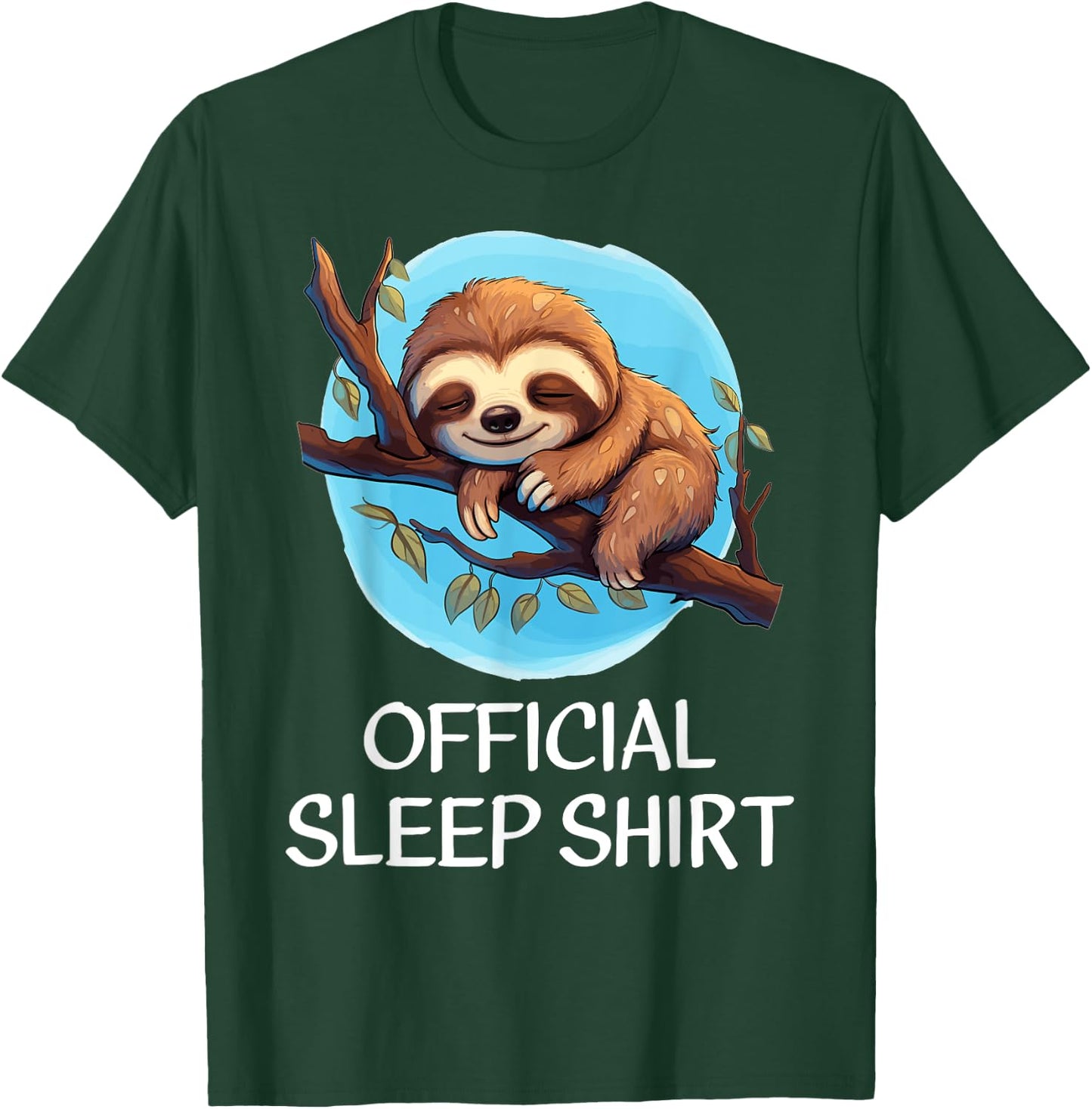 Sloth Sleep Shirt - Official Sleep Shirt for Sloth Lovers T-Shirt - T-Shirt | Forest