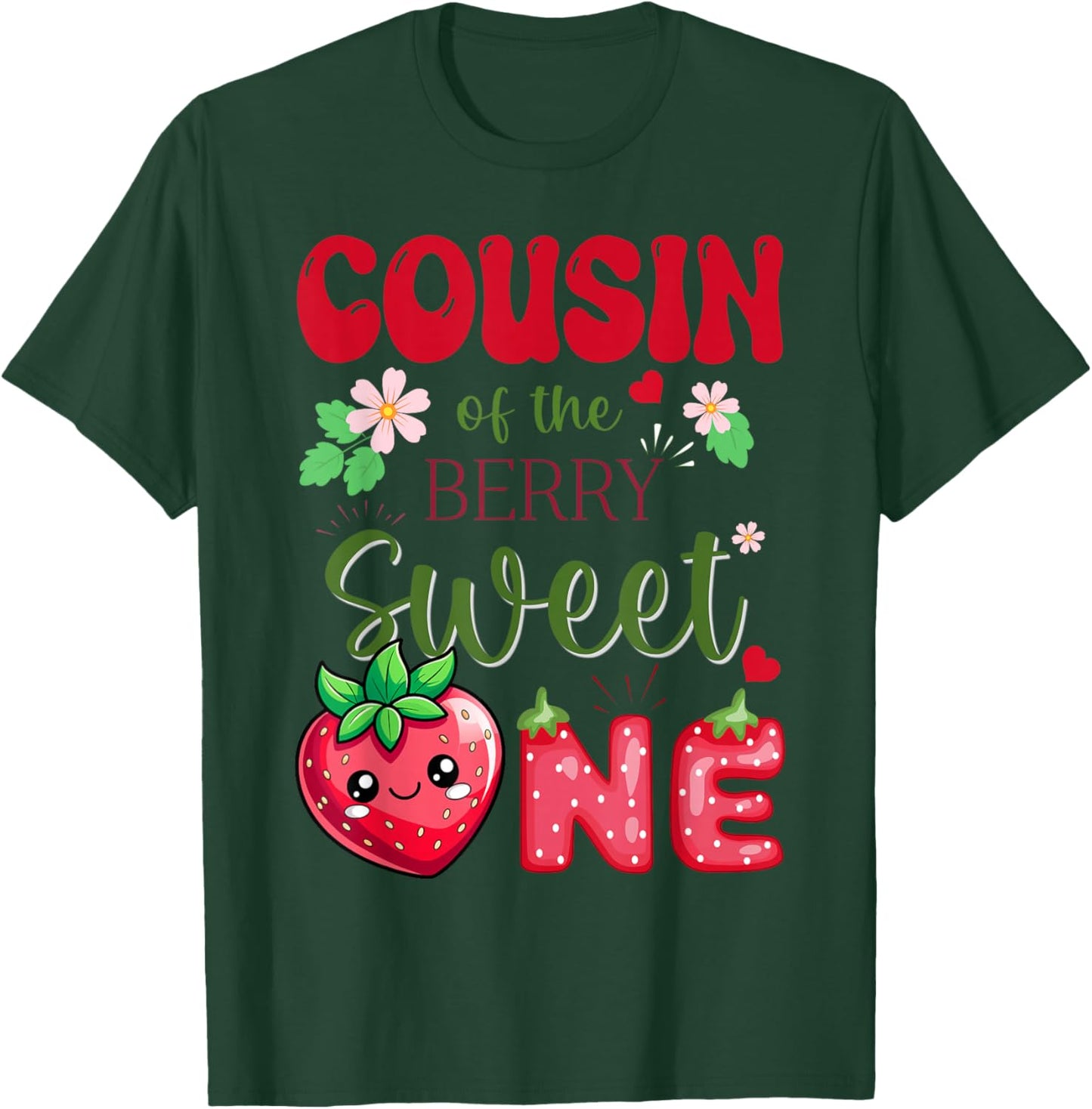 Cousin of The Berry First Birthday Girl Sweet One Strawberry T-Shirt - T-Shirt | Forest