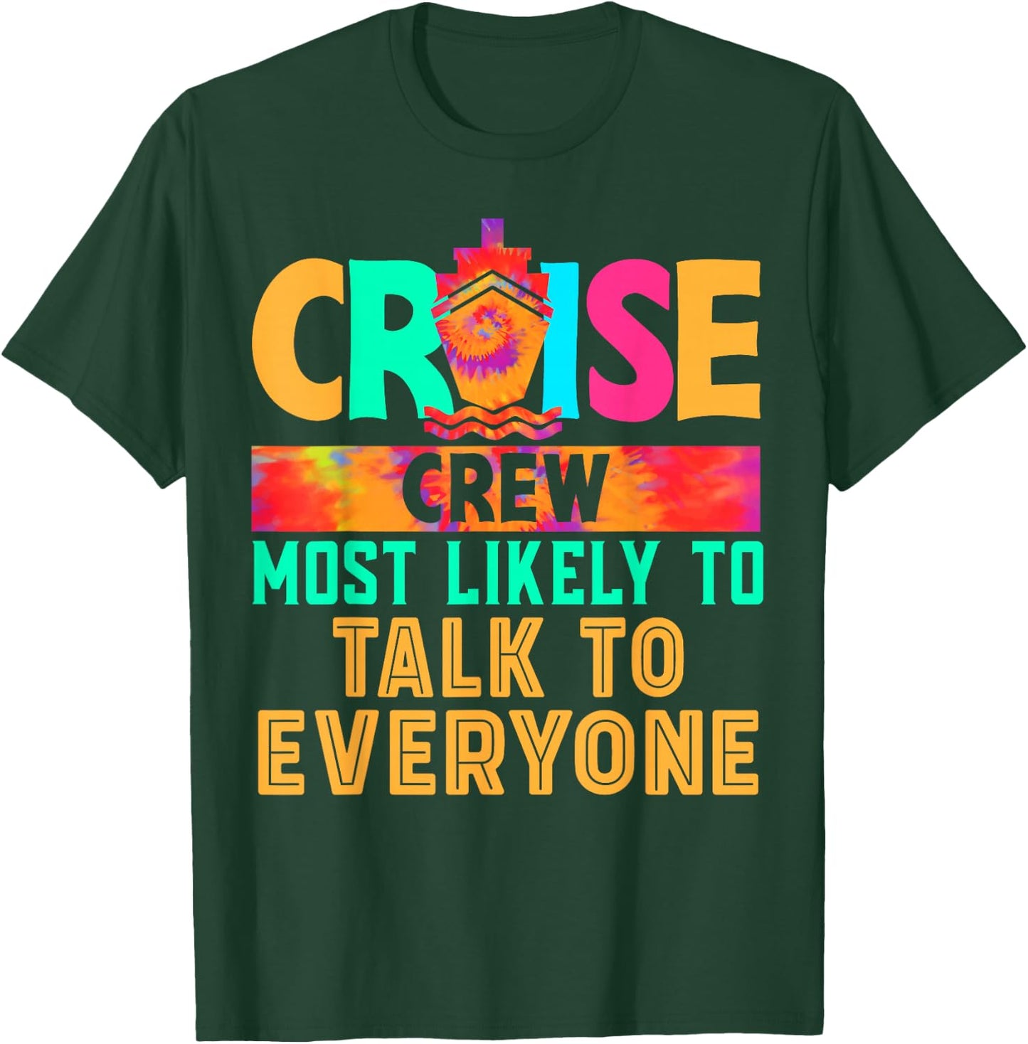 Cruise Crew Most Likely to Talk To Everyone Hippie T-Shirt - T-Shirt | Forest