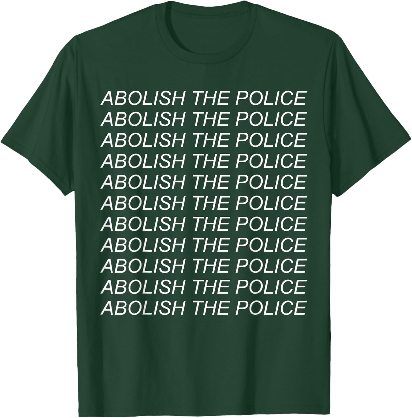 Abolish The Police - Defund The Police, Police Reform T-Shirt - T-Shirt | Forest