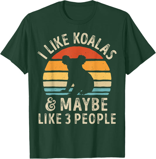 I Like Koalas and Maybe 3 People Koala Lover Retro Vintage T-Shirt - T-Shirt | Forest