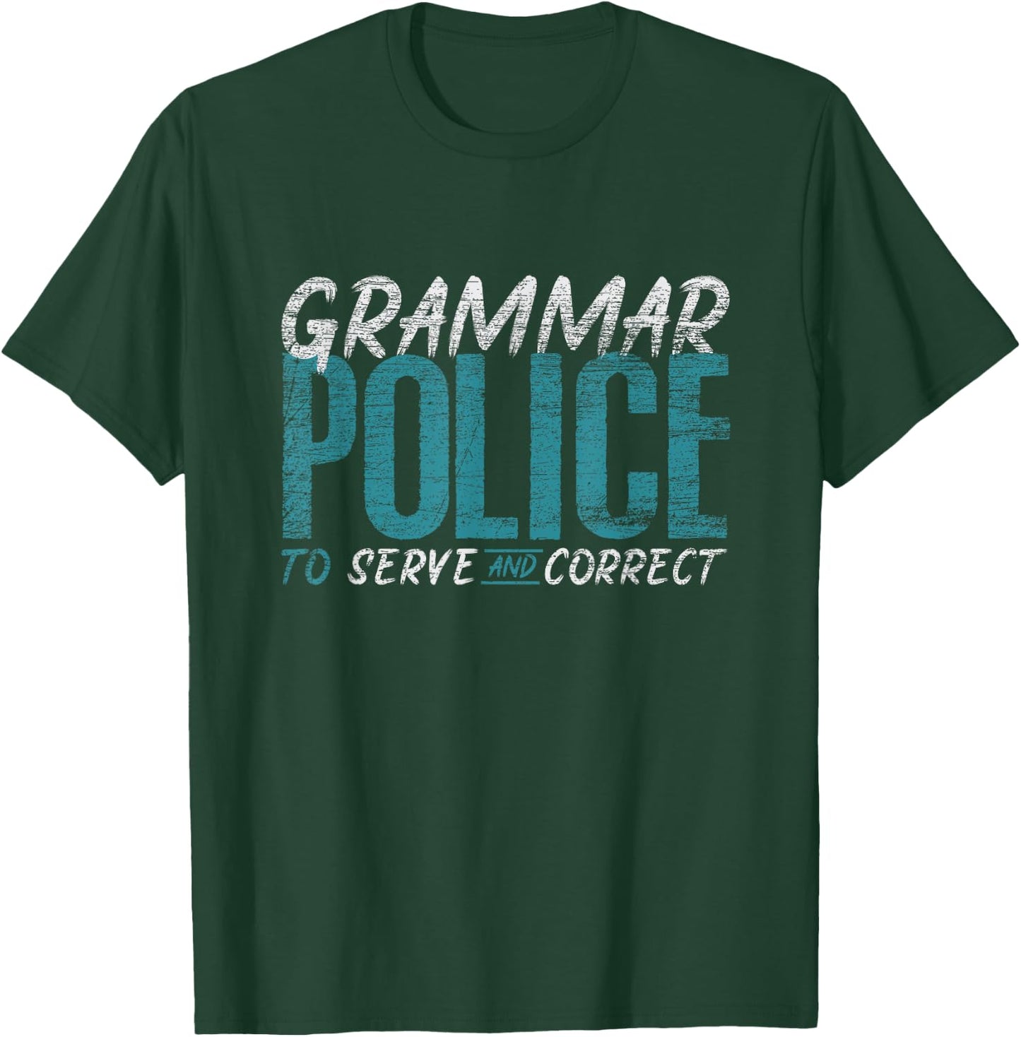 Grammar Police Funny English Teacher T-Shirt - T-Shirt | Forest
