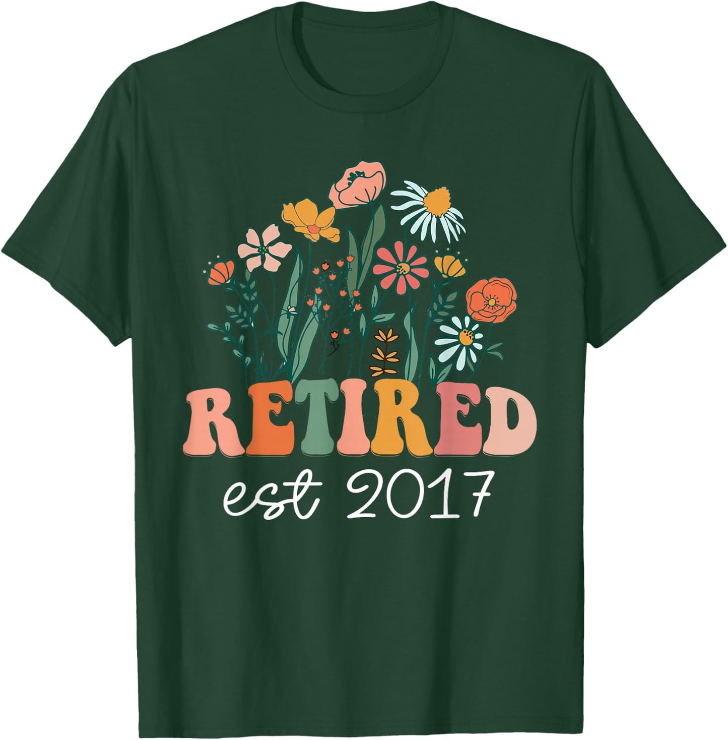 Retired 2017 Funny Retirement 2017 Wildflower T-Shirt - T-Shirt | Forest