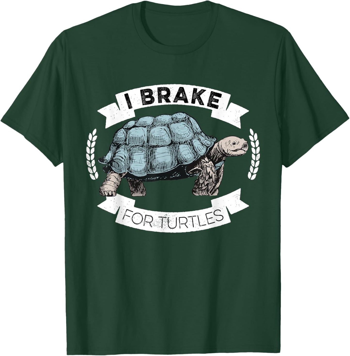 I Brake For Turtles Save The Tortoise Turtle Rescue T-Shirt - T-Shirt | Forest