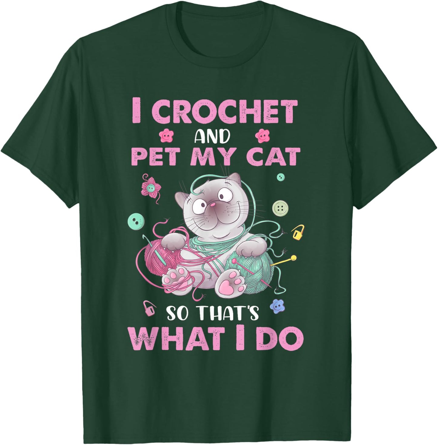 Funny I crochet and pet my cat quote crochet cool crochet T-Shirt - T-Shirt | Forest