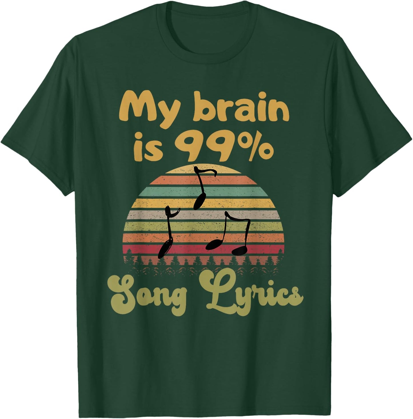 My Brain Is 99% Song Lyrics T-Shirt - T-Shirt | Forest