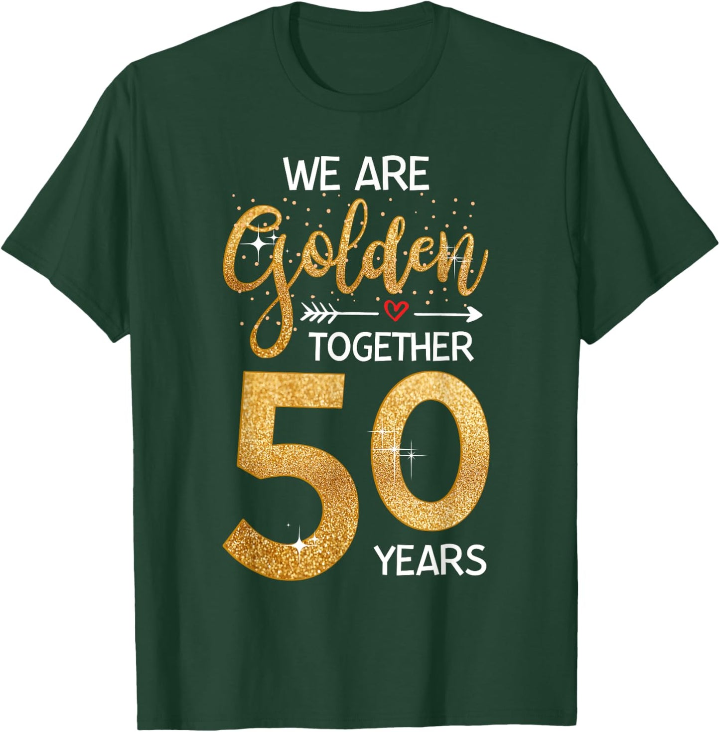 We Golden Together 50 Years 50th Wedding Anniversary Married T-Shirt - T-Shirt | Forest