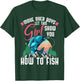Move Over Boys Let This Girl Show You How To Fish Shirt Gift T-Shirt - T-Shirt | Forest