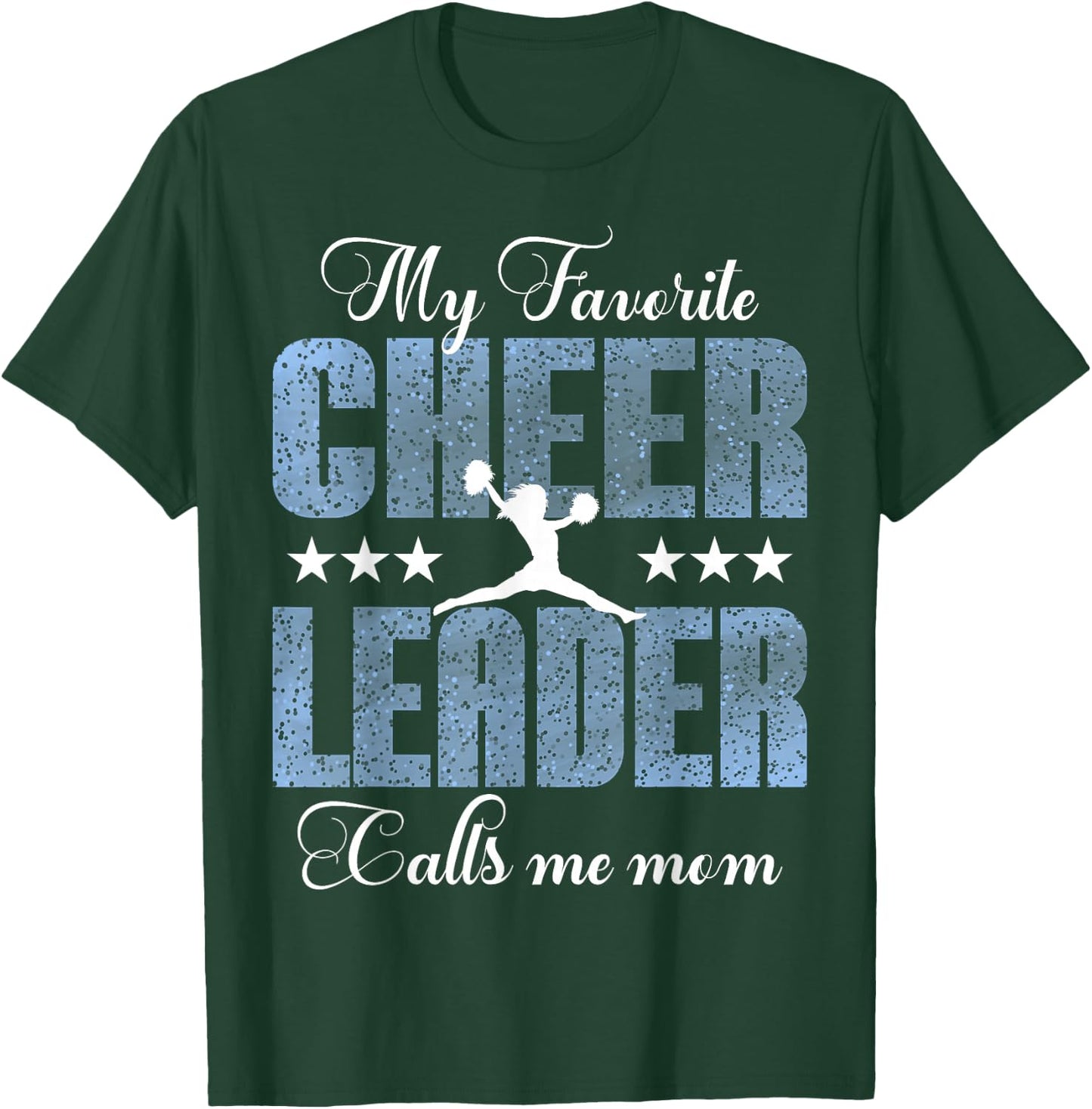 My Favorite Cheerleader Calls Me Mom Cheer Mom T-Shirt - T-Shirt | Forest