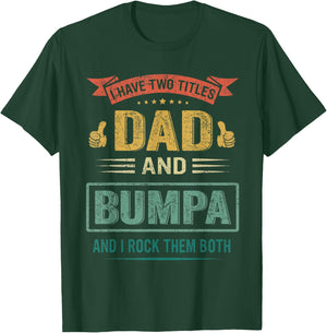 I Have Two Titles Dad And Bumpa Father's Day Gift T-Shirt - T-Shirt | Forest