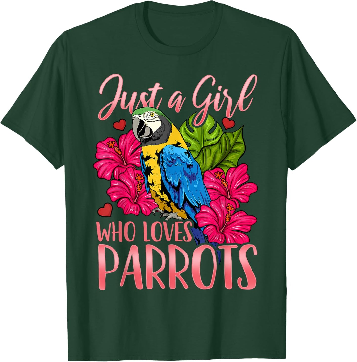 Parrot Just a Girl Who Loves Parrots Bird Watching Gift T-Shirt - T-Shirt | Forest