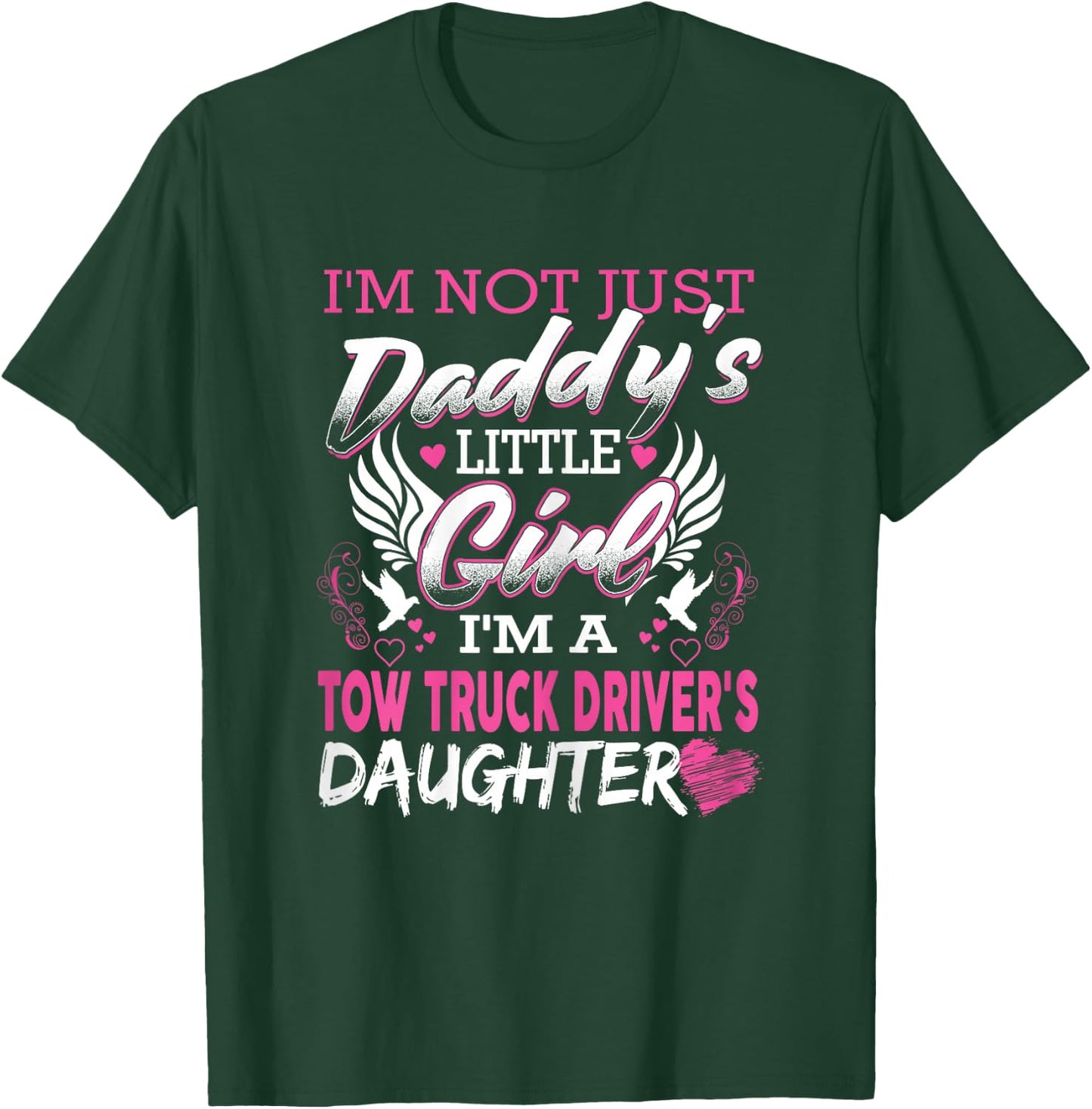 Funny Tow Truck Driver's Daughter For Tow Operator T-Shirt - T-Shirt | Forest
