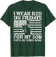 I Wear Red On Fridays For My Son Until He Comes Home T-Shirt - T-Shirt | Forest