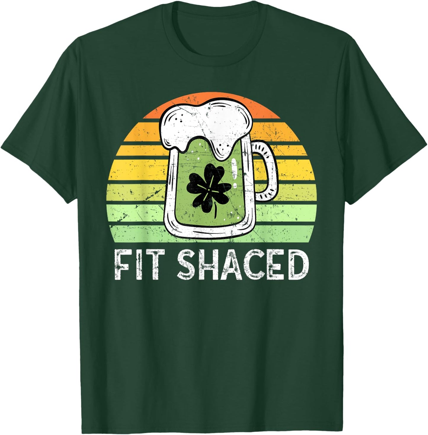 Shit Faced Vintage Beer Saint Patricks Fit Shaced Drinking T-Shirt - T-Shirt | Forest