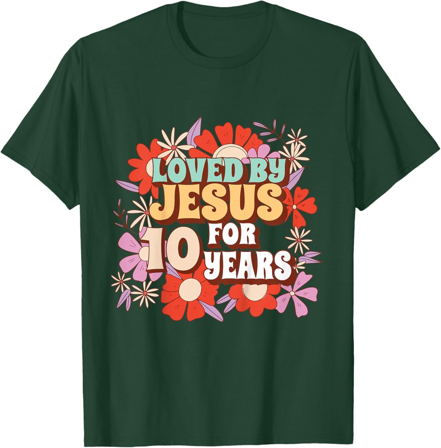 Loved By Jesus For 10 Years 10th Birthday Christian Theme T-Shirt - T-Shirt | Forest