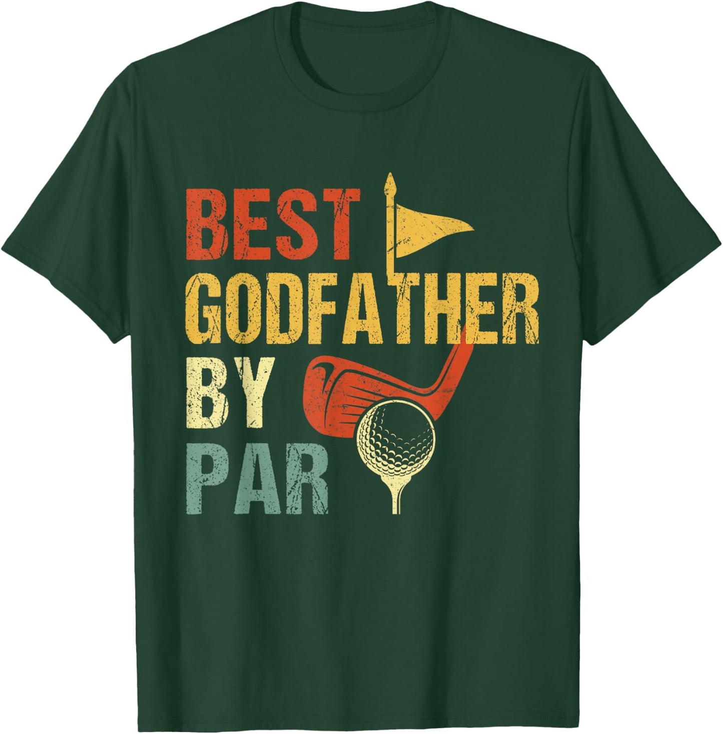 Father's Day Best Godfather by Par Funny Golf Gift T-Shirt - T-Shirt | Forest