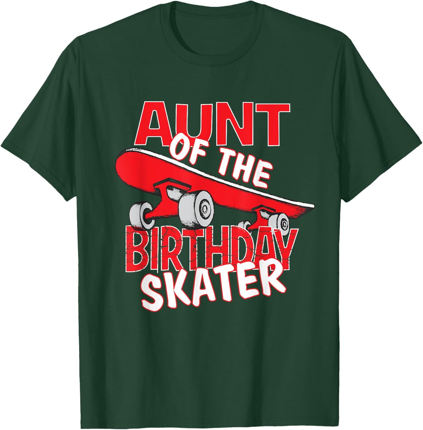 Aunt Of The Birthday Skater Boy And Girl B-day Party T-Shirt - T-Shirt | Forest