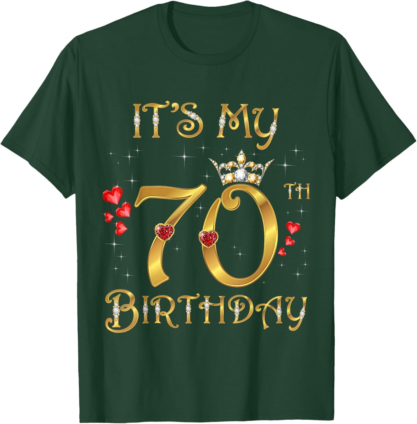 It's My 70th Birthday 70 Years Old 70th Birthday Queen T-Shirt - T-Shirt | Forest