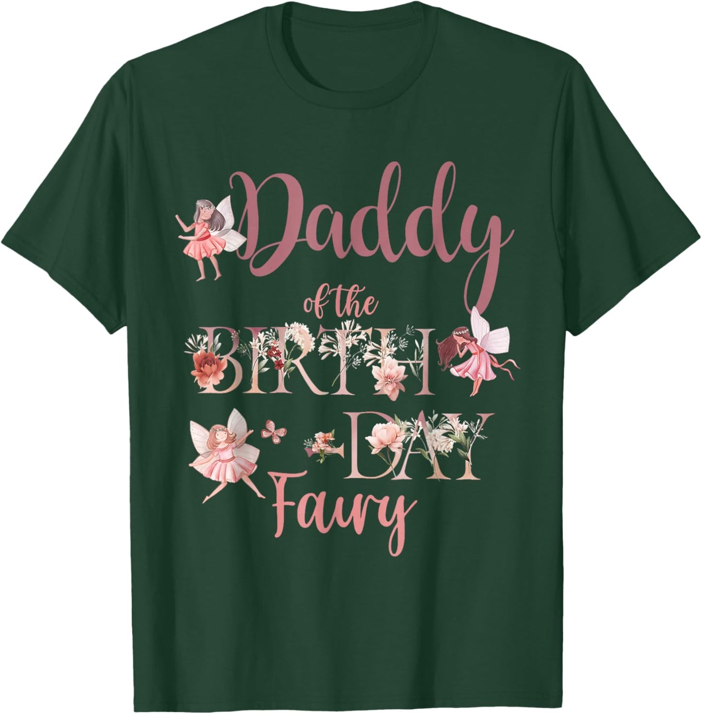 Daddy Of The Birthday Fai-ry First Birthday Family Matching T-Shirt - T-Shirt | Forest