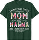 I Have Two Titles Mom And Nanna Funny Mothers Day Gift T-Shirt - T-Shirt | Forest