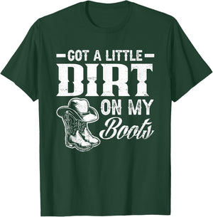 Got A Little Dirt On My Boots Funny Country Music Lover Small T-Shirt - T-Shirt | Forest
