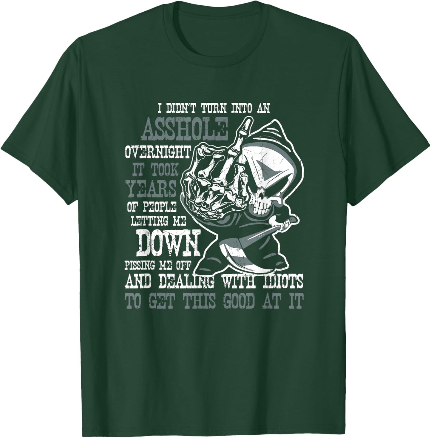 I Didn't Turn Into an Asshole Overnight Angry Old Man Shirt T-Shirt - T-Shirt | Forest