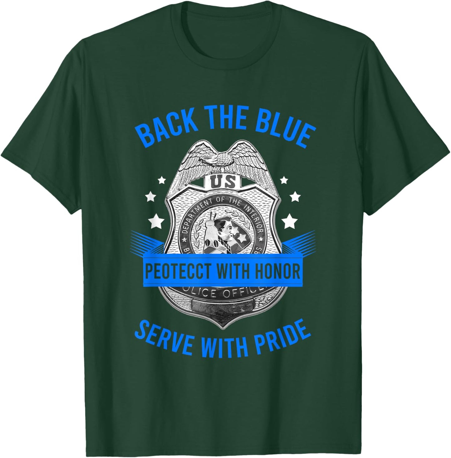 Back The Blue Protect With Honor Serve With Pride Police T-Shirt - T-Shirt | Forest
